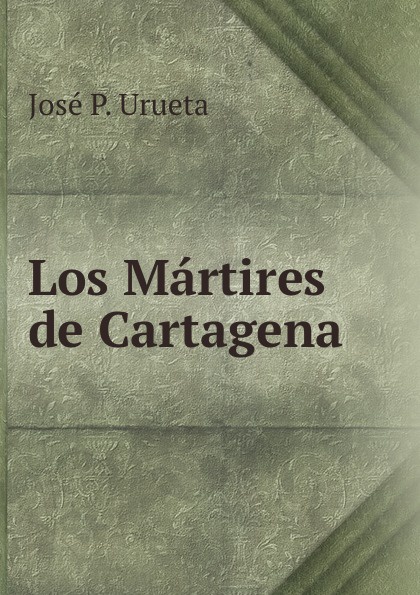 Los Martires de Cartagena