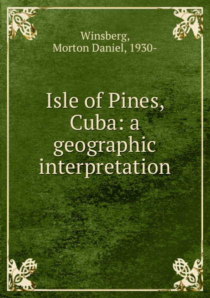 Isle of Pines, Cuba: a geographic interpretation