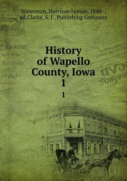 History of Wapello County, Iowa. 1