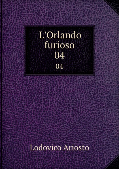 L.Orlando furioso. 04