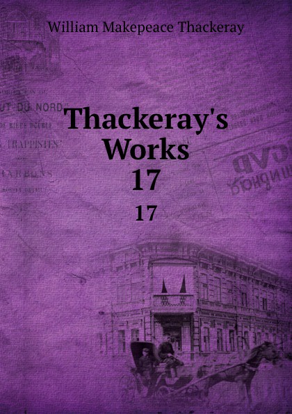 Thackeray.s Works. 17