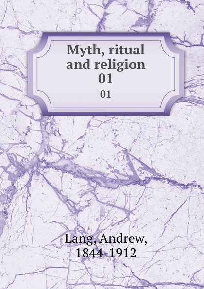 Myth, ritual and religion. 01