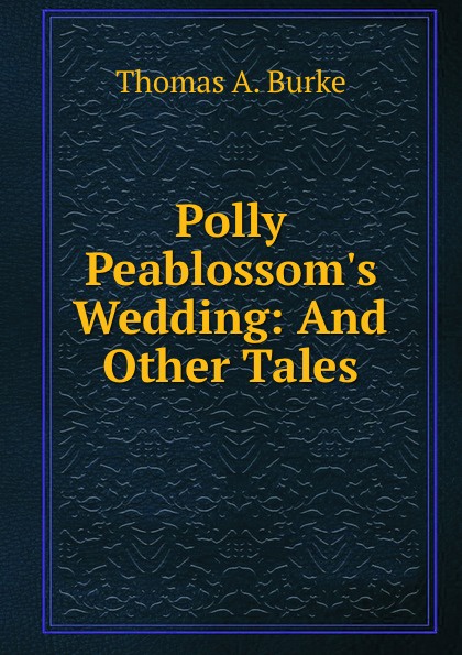 Polly Peablossom.s Wedding: And Other Tales
