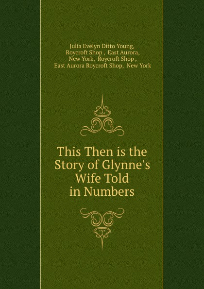 This Then is the Story of Glynne.s Wife Told in Numbers