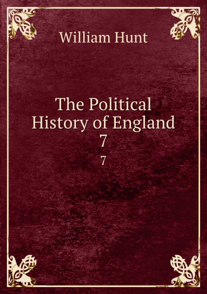 The Political History of England. 7