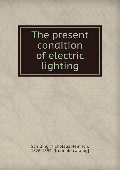 The present condition of electric lighting