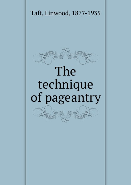 The technique of pageantry