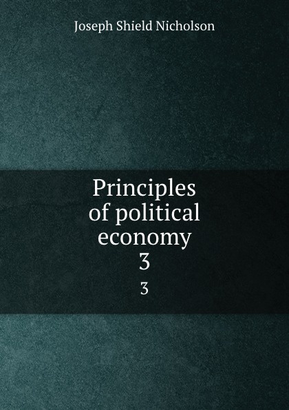 Principles of political economy. 3