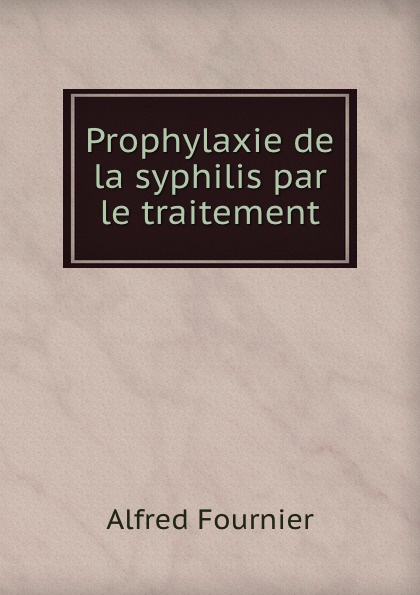 Prophylaxie de la syphilis par le traitement