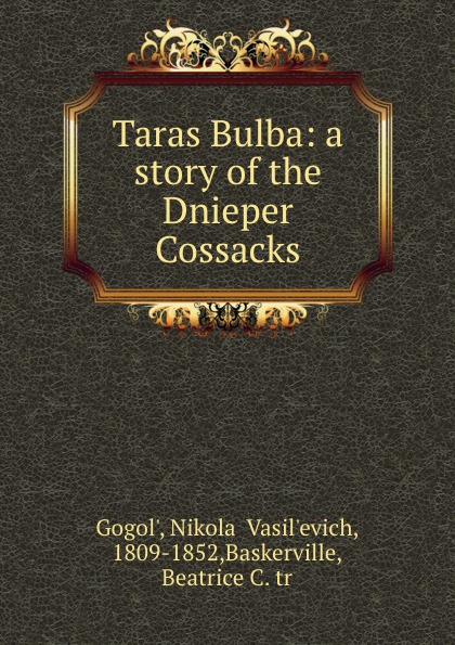 Taras Bulba: a story of the Dnieper Cossacks