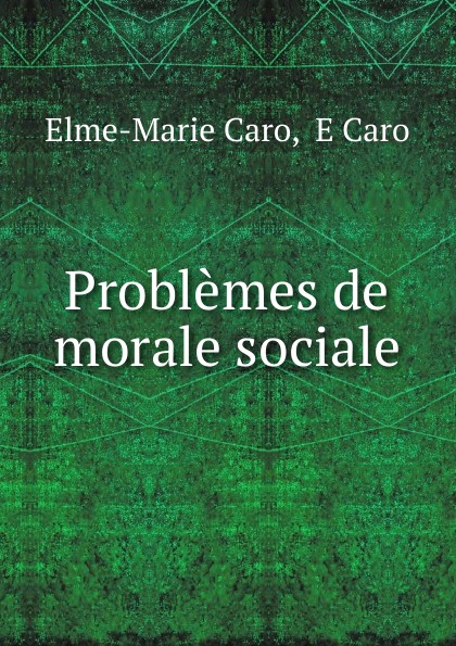 Problemes de morale sociale