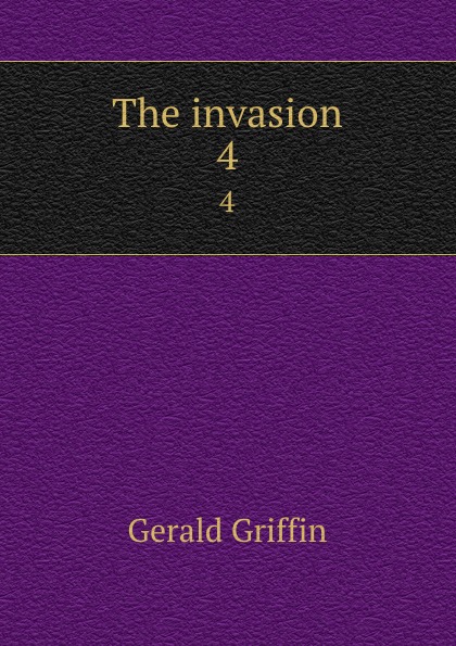 The invasion. 4