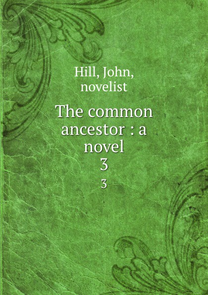 The common ancestor : a novel. 3