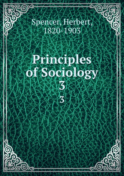 Principles of Sociology. 3
