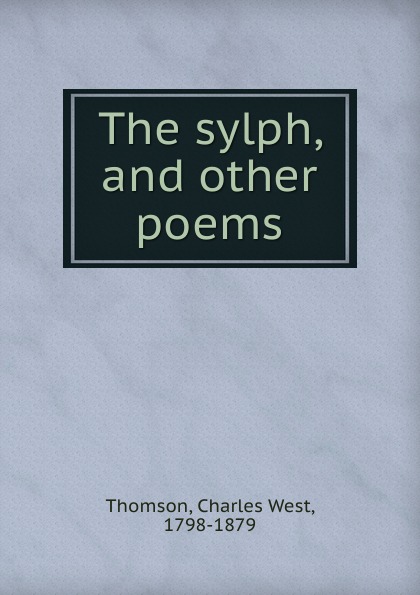 The sylph, and other poems