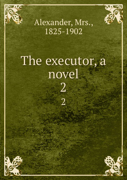 The executor, a novel. 2