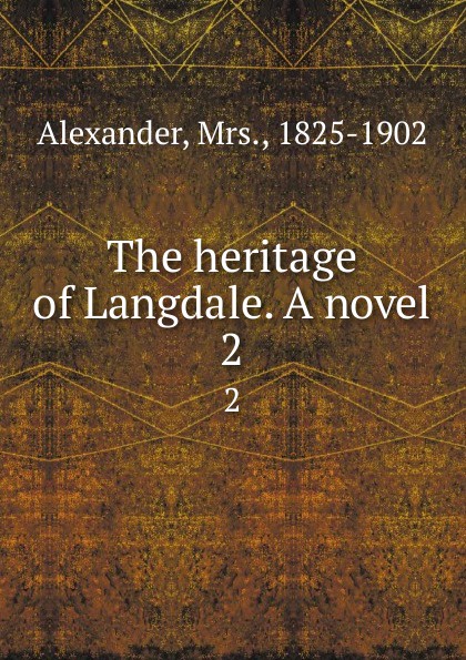 The heritage of Langdale. A novel. 2