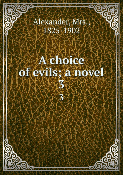 A choice of evils; a novel. 3