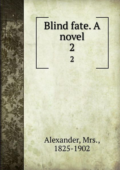 Blind fate. A novel. 2