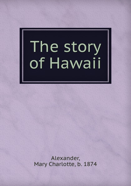 The story of Hawaii