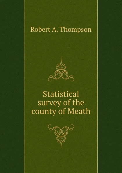Statistical survey of the county of Meath