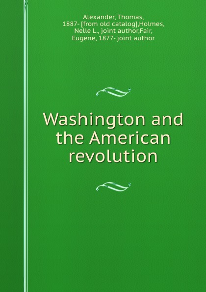 Washington and the American revolution