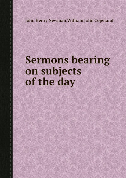 Sermons bearing on subjects of the day