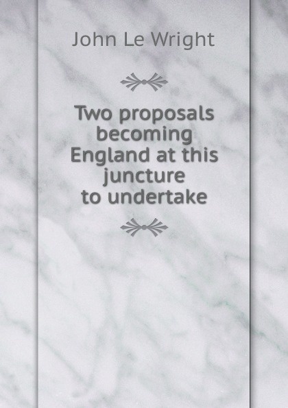 Two proposals becoming England at this juncture to undertake