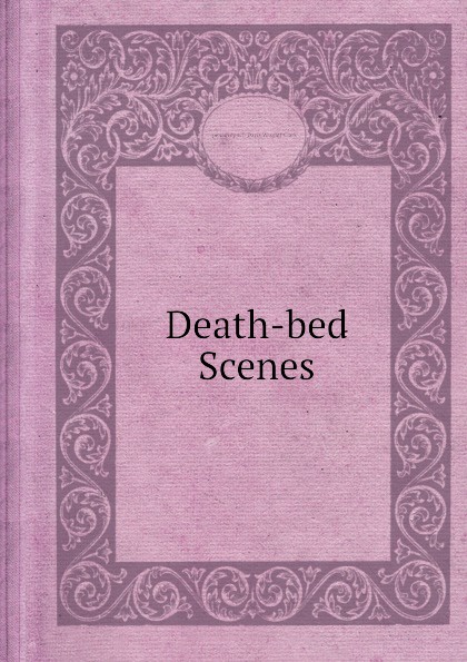 Death-bed Scenes