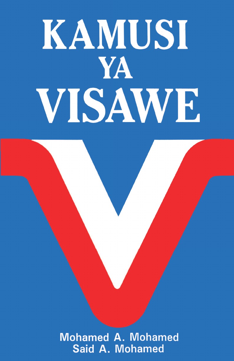 Kamusi YA Visawe/Swahili Dictionary of Synonyms . Swahili Dictionary of Synonyms . Swahili Dictionary of Synonyms