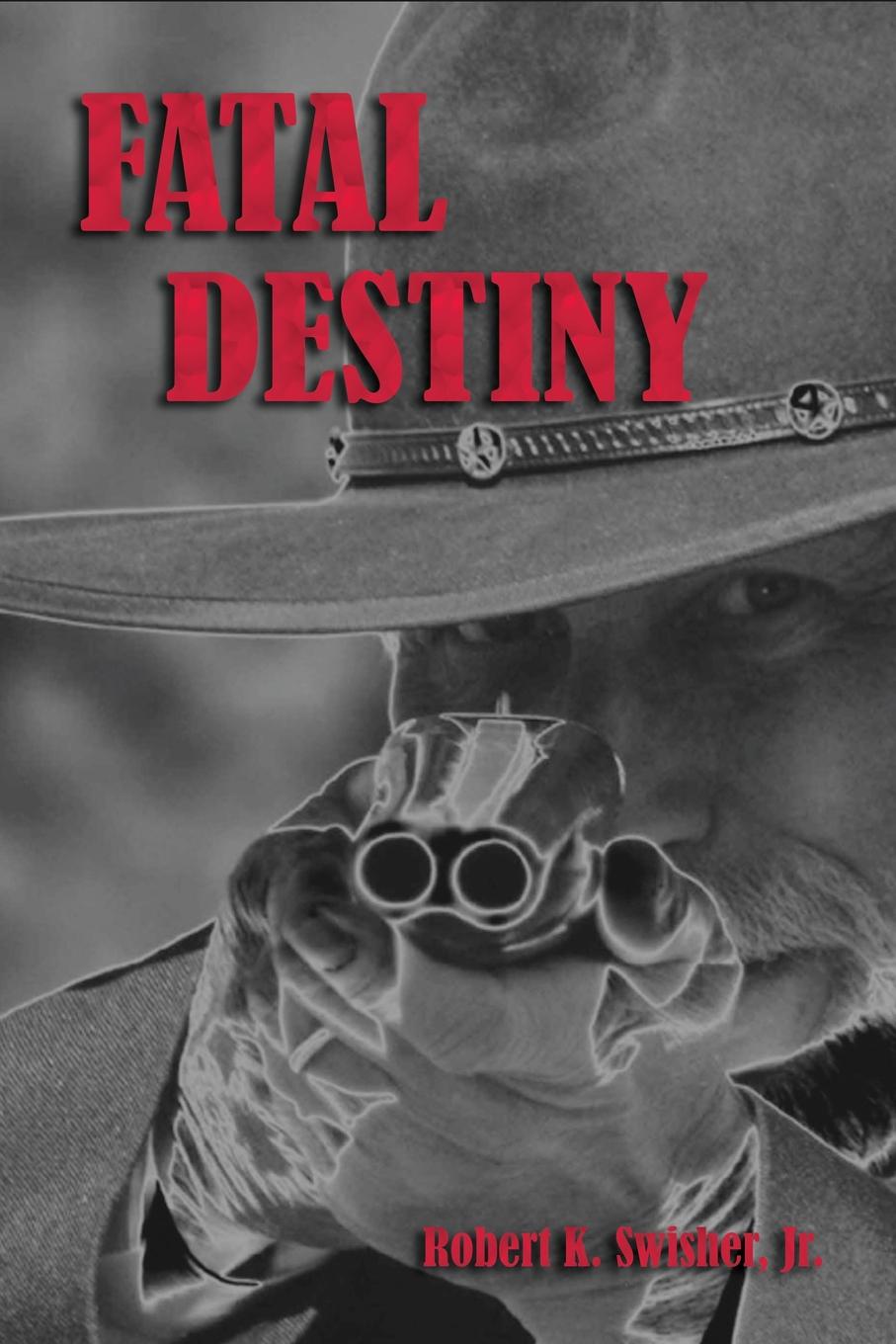 Fatal Destiny. A Novel