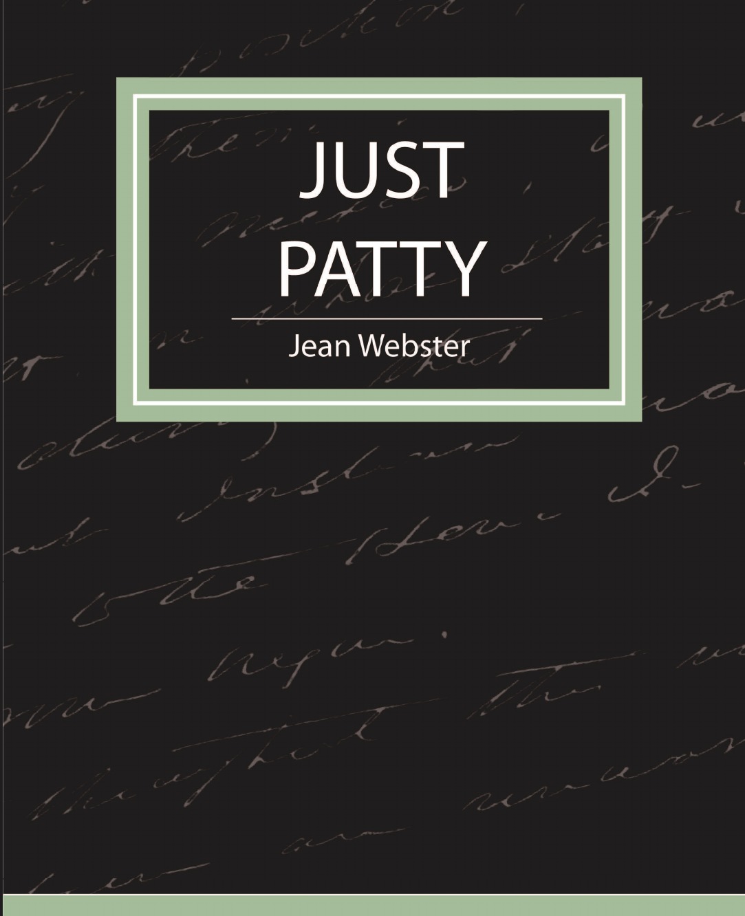 Webster Jean Webster, Jean Webster Just Patty - Jean Webster