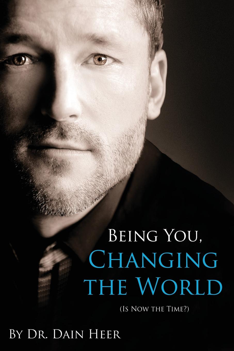 Being You, Changing the World