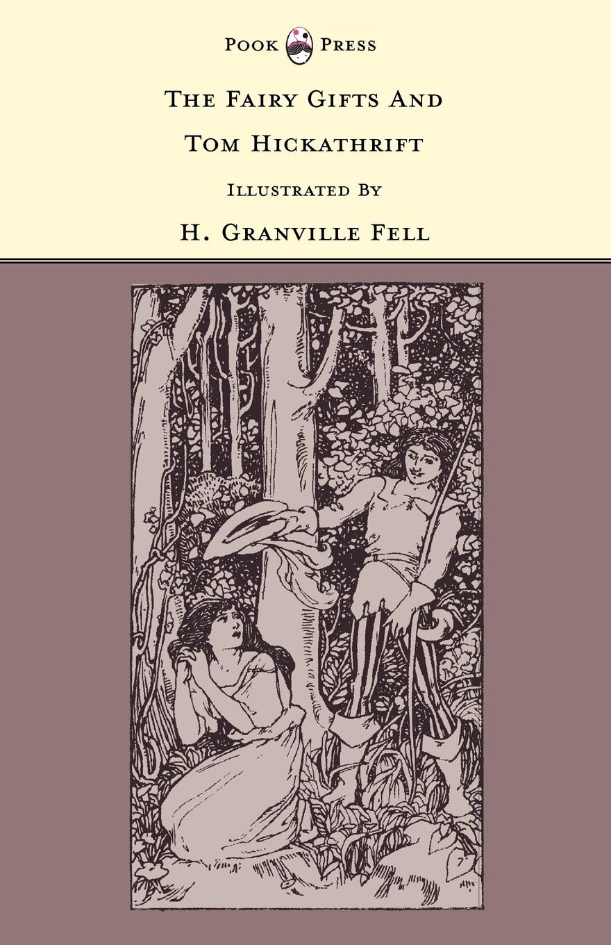 фото The Fairy Gifts and Tom Hickathrift - Illustrated by H. Granville Fell (The Banbury Cross Series)