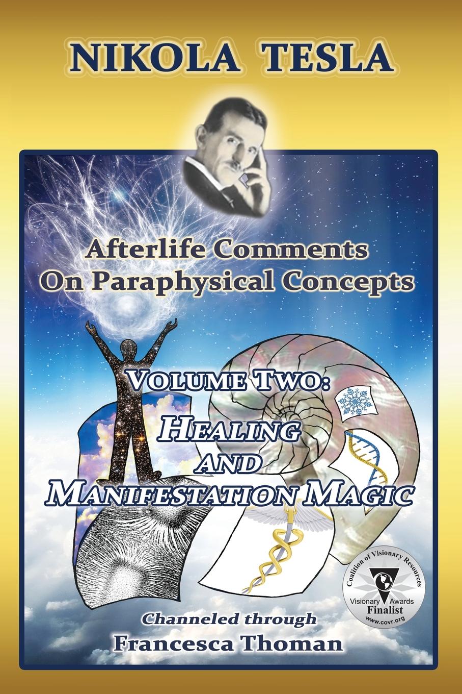 фото Nikola Tesla. Afterlife Comments on Paraphysical Concepts, Volume Two: Healing and Manifestation Magic