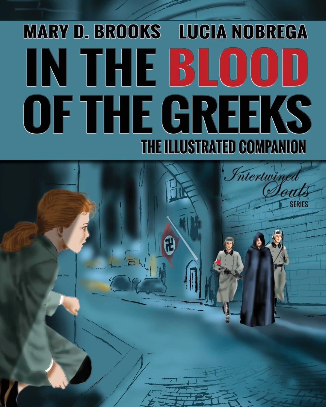 In The Blood Of The Greeks. The Illustrated Companion