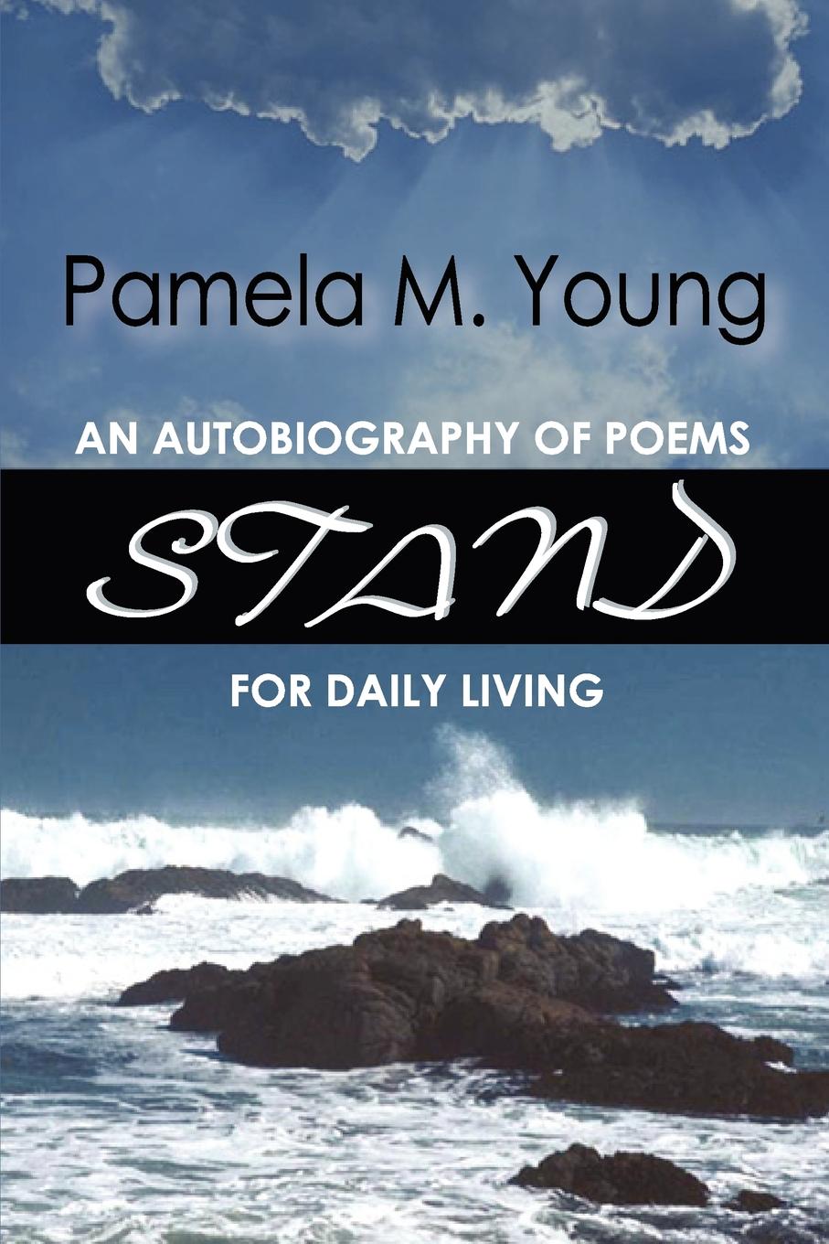 Stand. An Autobiography of Poems for Daily Living