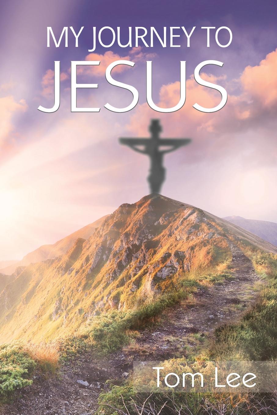 My Journey To Jesus