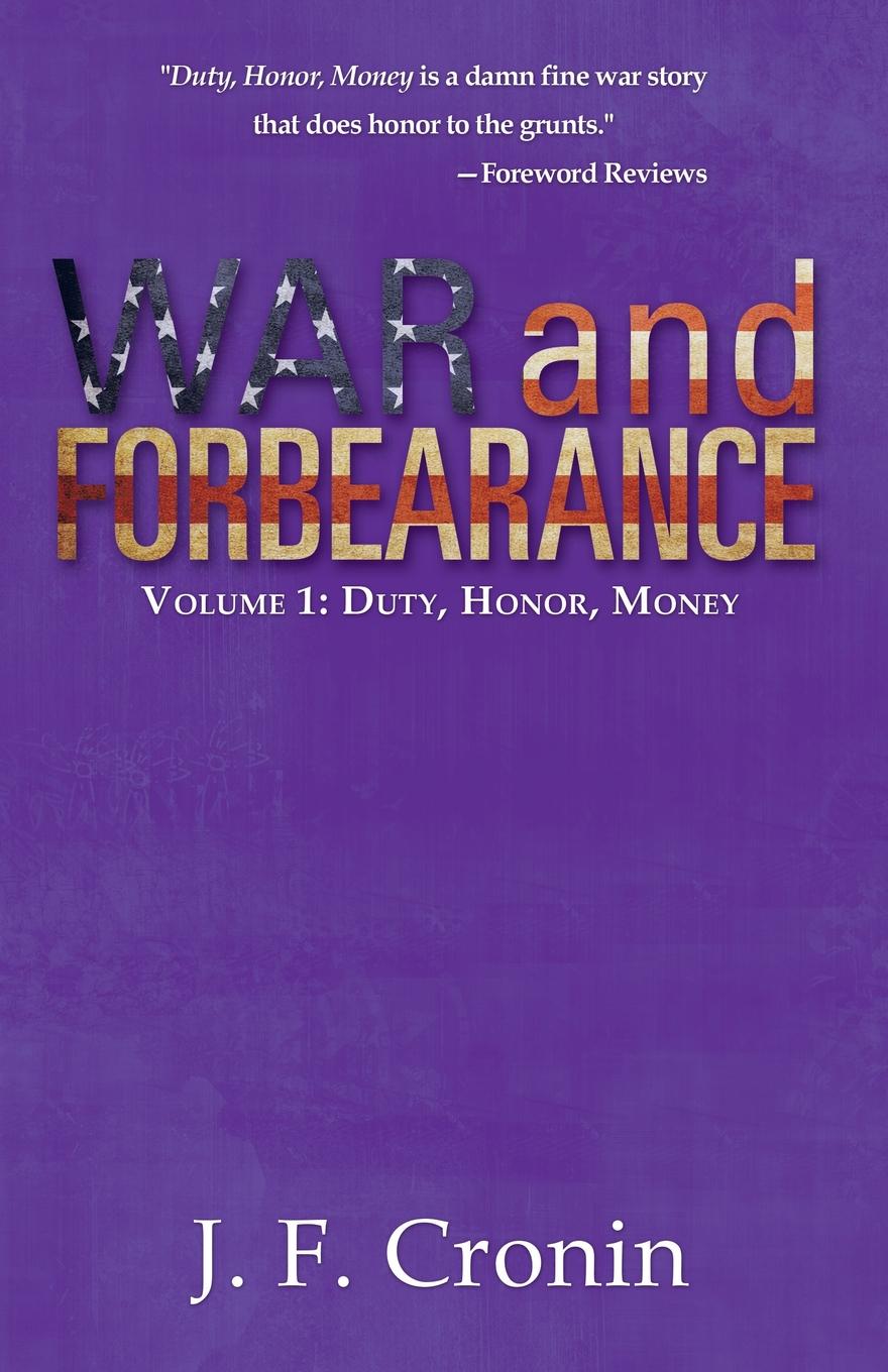 фото War and Forbearance. Volume 1: Duty, Honor, Money