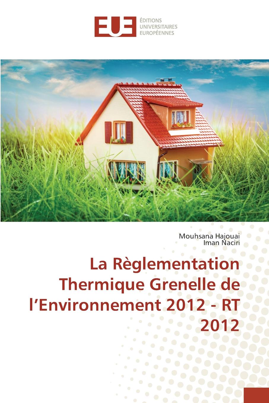 La reglementation thermique grenelle de l environnement 2012 - rt 2012