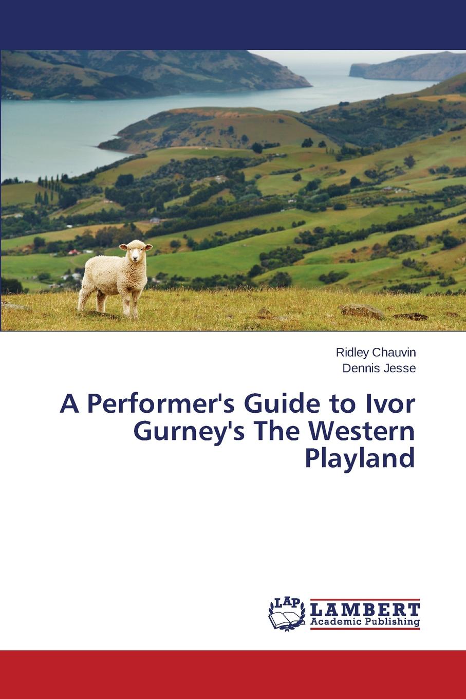 A Performer.s Guide to Ivor Gurney.s The Western Playland