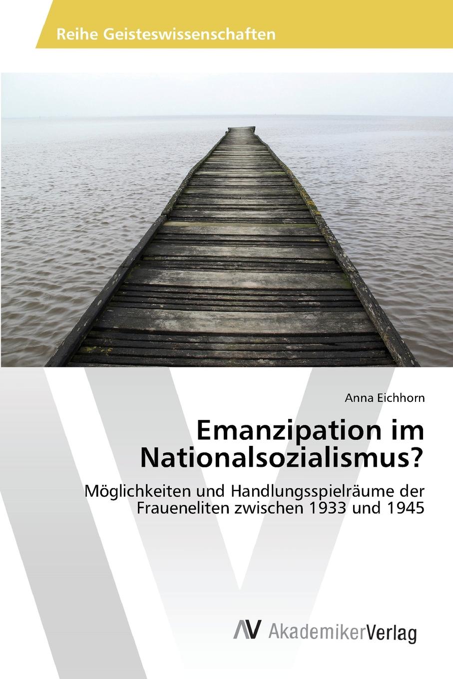 Emanzipation im Nationalsozialismus.