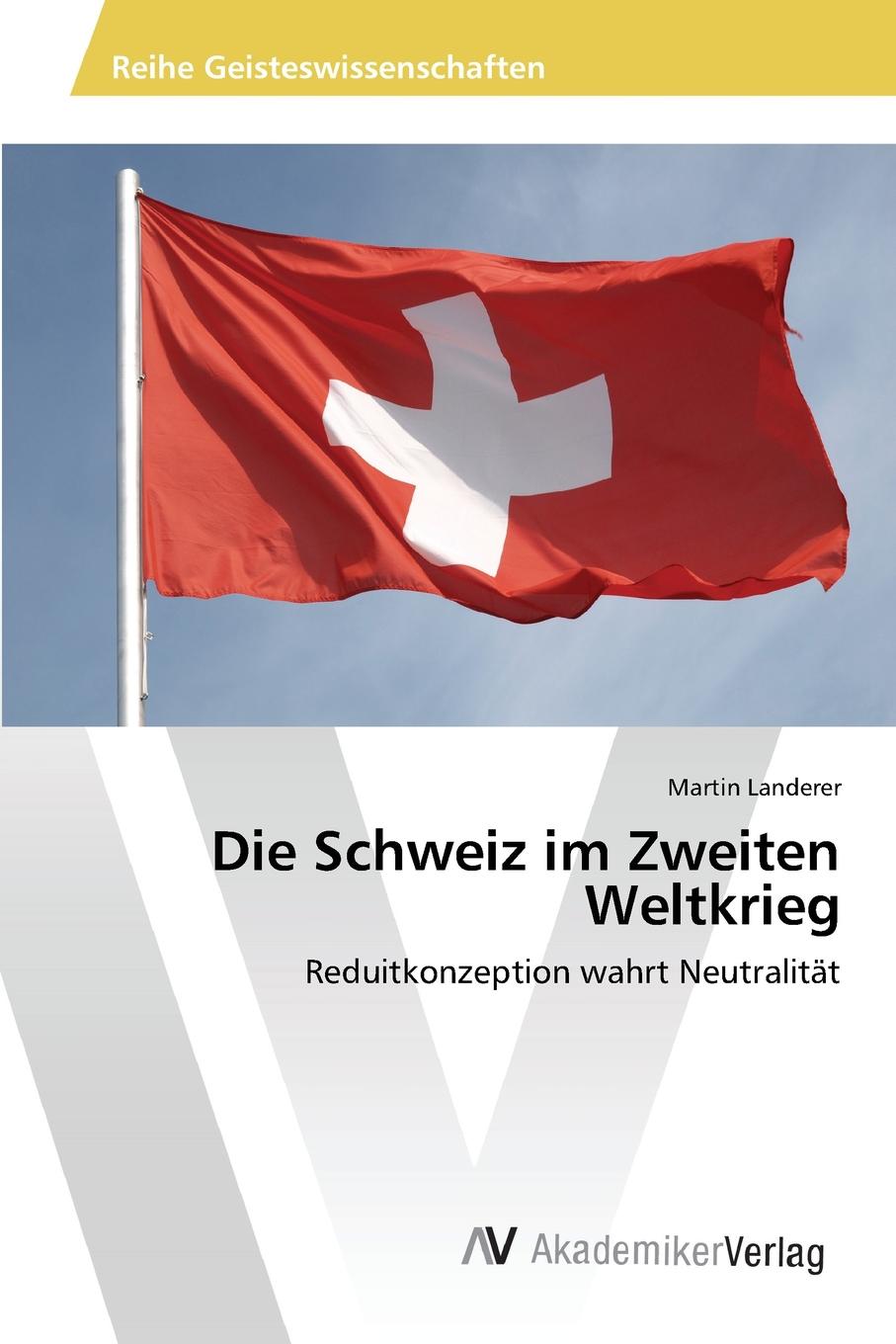 Die Schweiz im Zweiten Weltkrieg