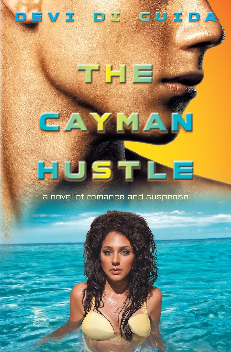 фото The Cayman Hustle. a novel of romance and suspense