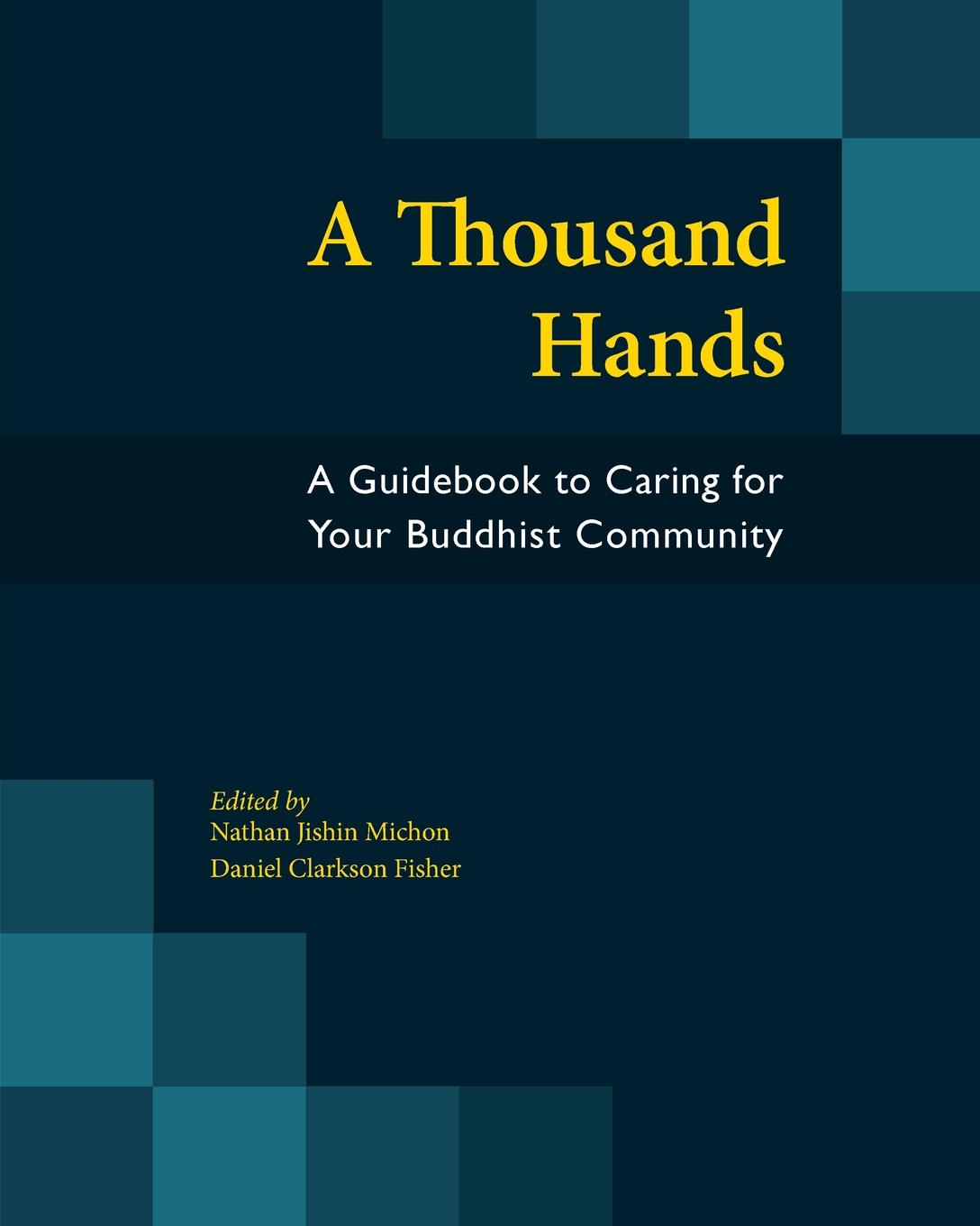 фото A Thousand Hands. A Guidebook to Caring for Your Buddhist Community