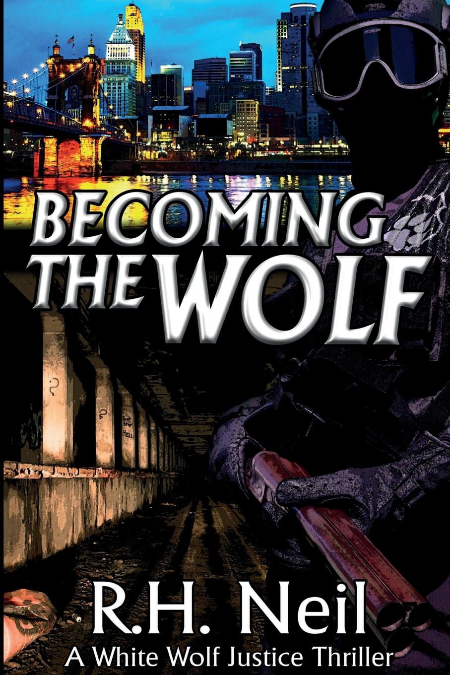 фото Becoming The Wolf. A White Wolf Justice Thriller