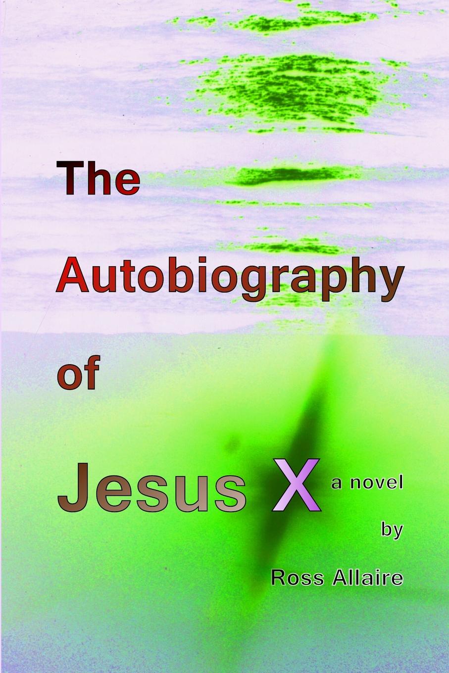 фото The Autobiography of Jesus X (6x9 Paperback)