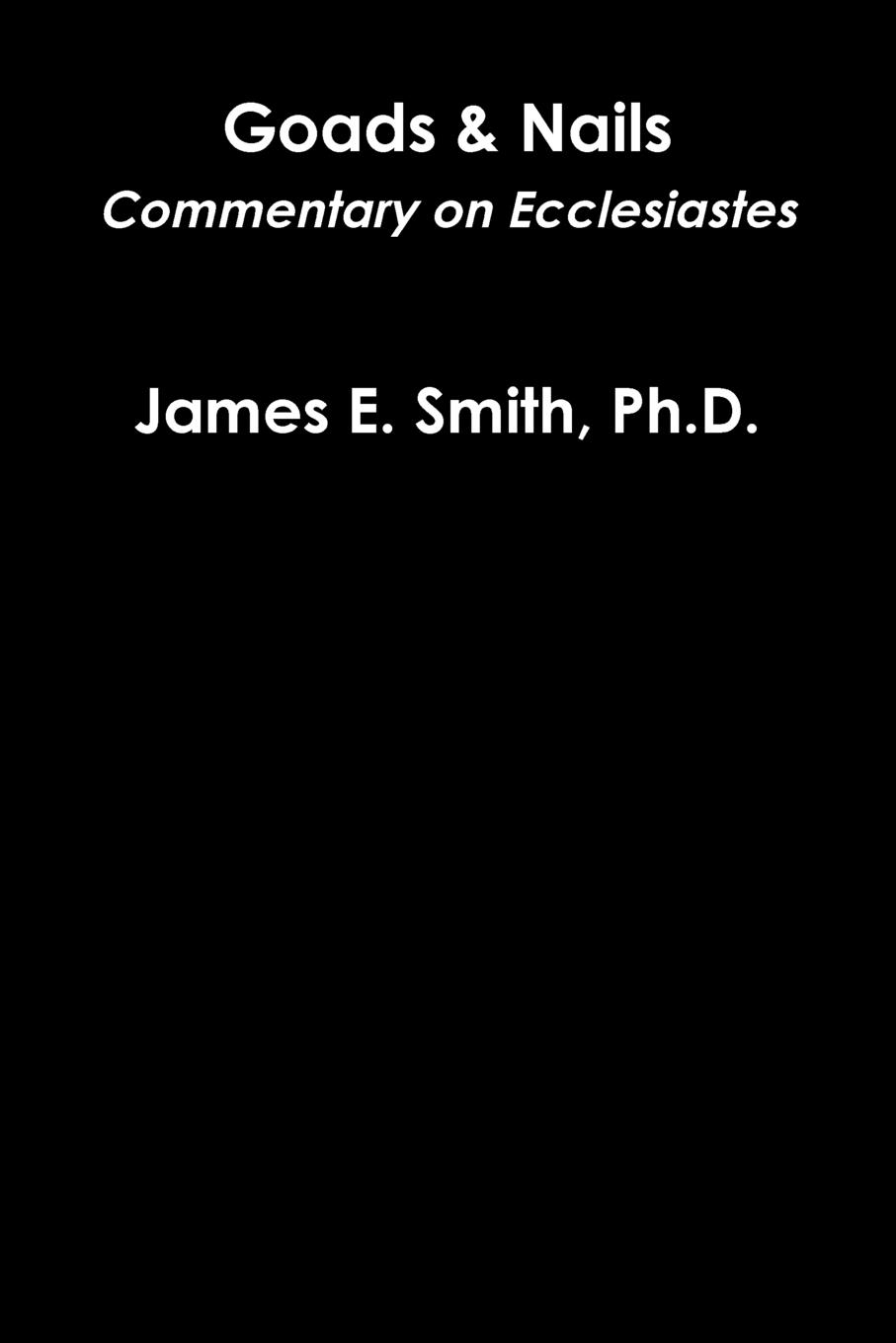 Ph.D. James E. Smith Goads and Nails