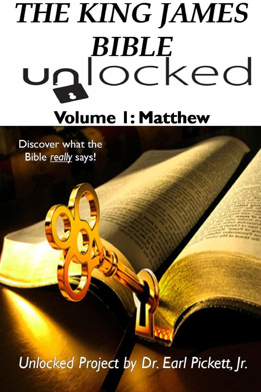 THE KING JAMES BIBLE UNLOCKED. VOLUME 1. MATTHEW