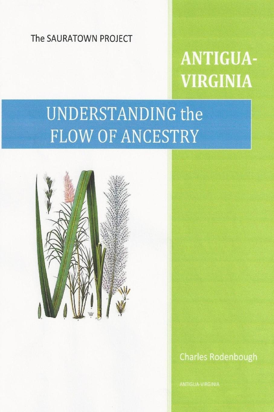 Charles D. Rodenbough Understanding the Flow of Ancestry-Antigua-Virginia in search of our roots how l9 extraordinary african americans reclaimed their past